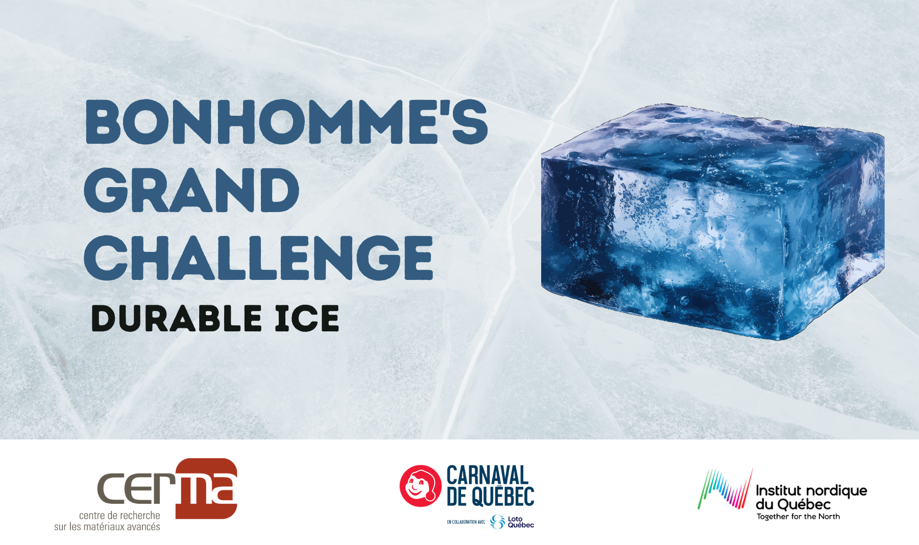 Bonhomme's Grand Challenge: Durable Ice